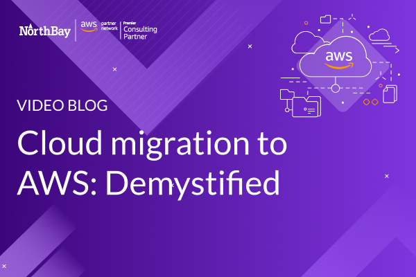 Cloud migration to AWS: Demystified